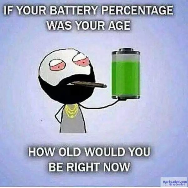 What is the Percentage of your phones battery now? Lets assume its your birthday 